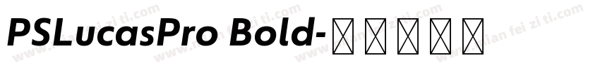 PSLucasPro Bold字体转换